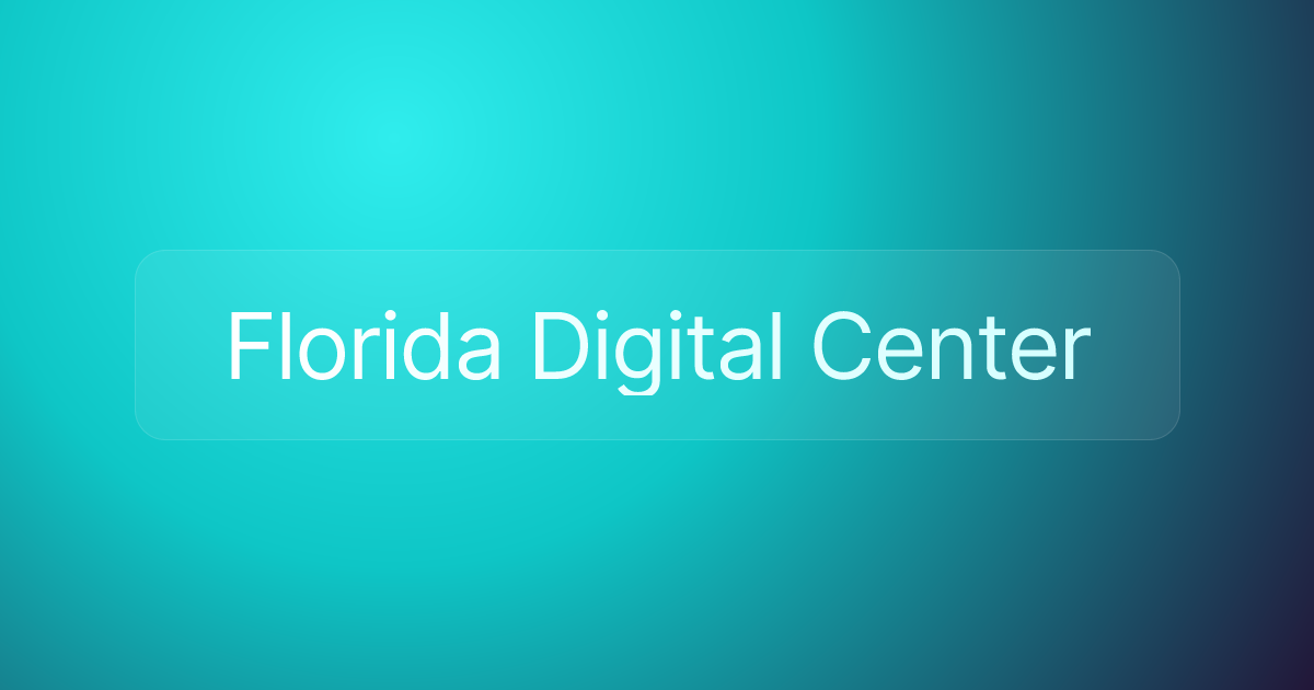 Florida Digital Center