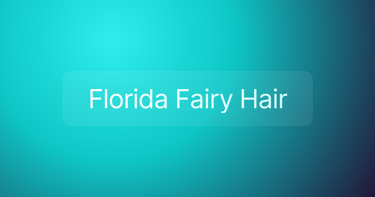 Florida Fairy Hair