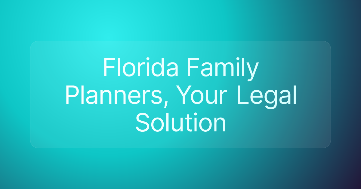 Florida Family Planners, Your Legal Solution