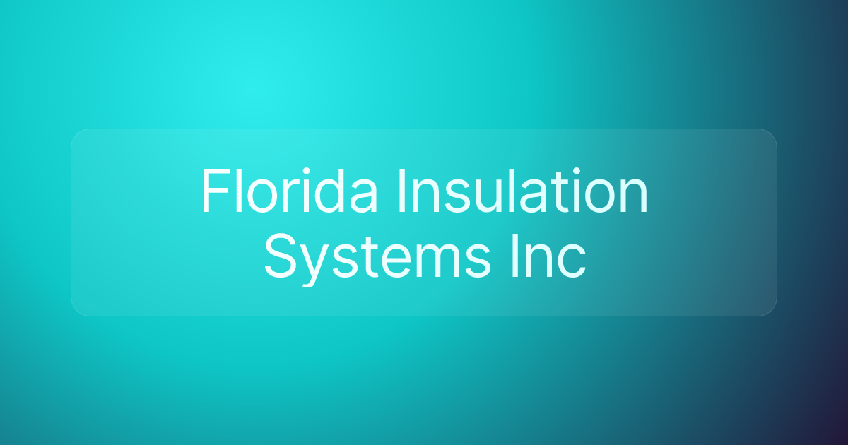 Florida Insulation Systems Inc