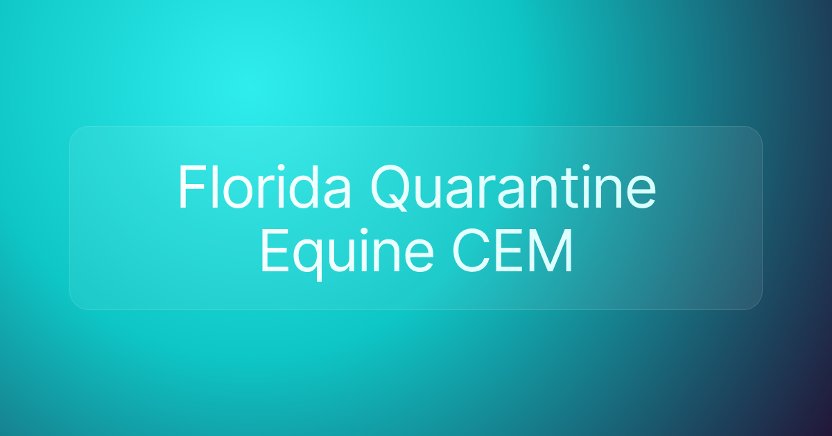 Florida Quarantine Equine CEM