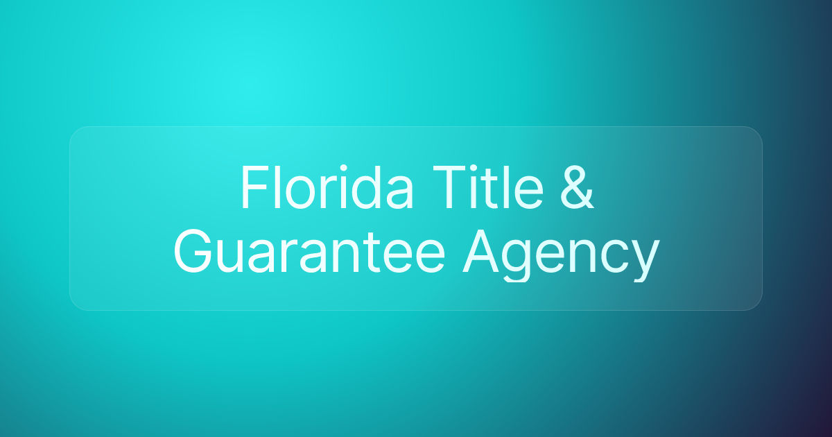 Florida Title & Guarantee Agency