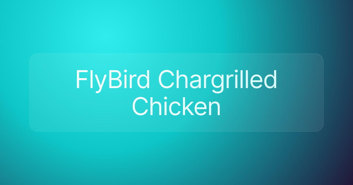 FlyBird Chargrilled Chicken