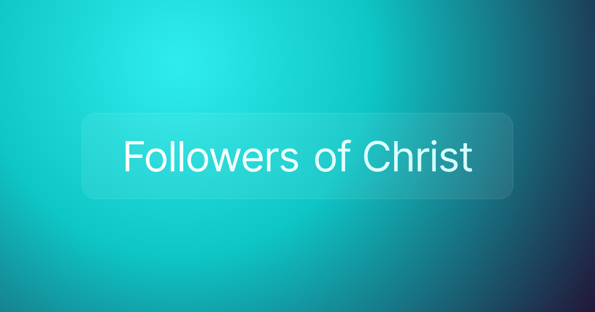 Followers of Christ