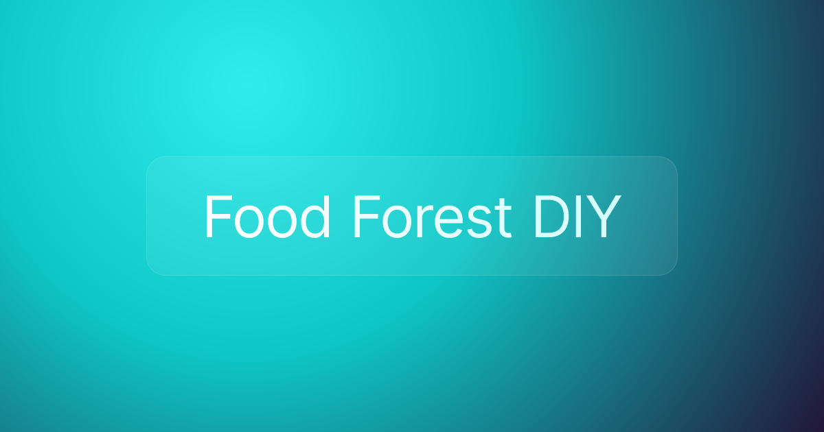 Food Forest DIY