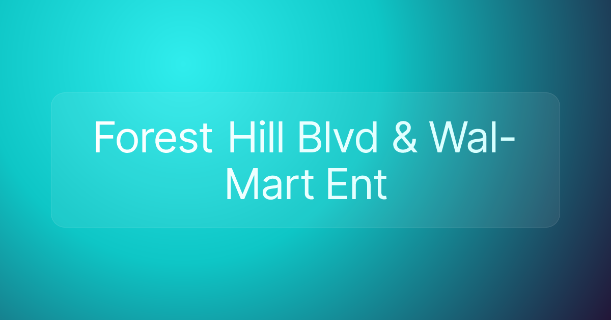 Forest Hill Blvd & Wal-Mart Ent