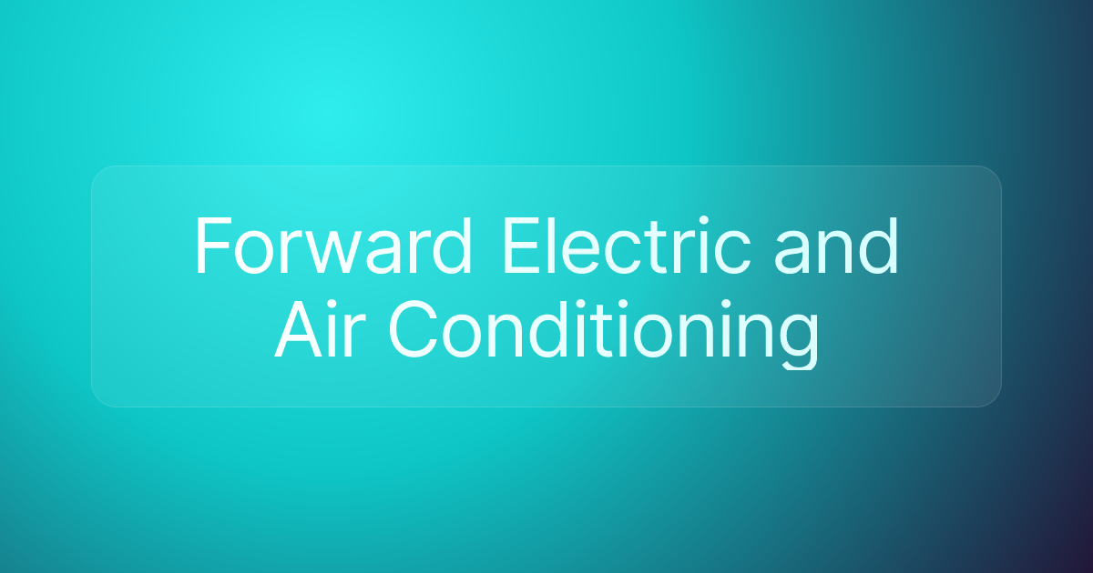 Forward Electric and Air Conditioning