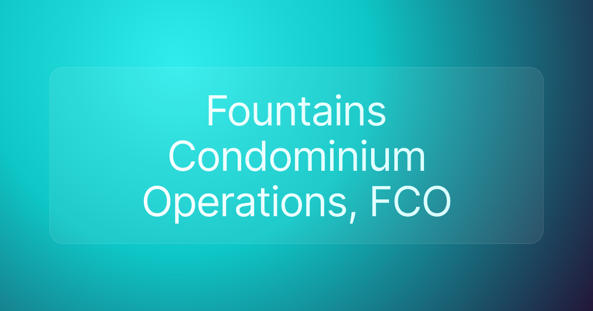 Fountains Condominium Operations, FCO
