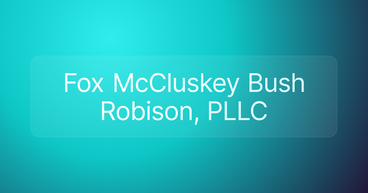 Fox McCluskey Bush Robison, PLLC