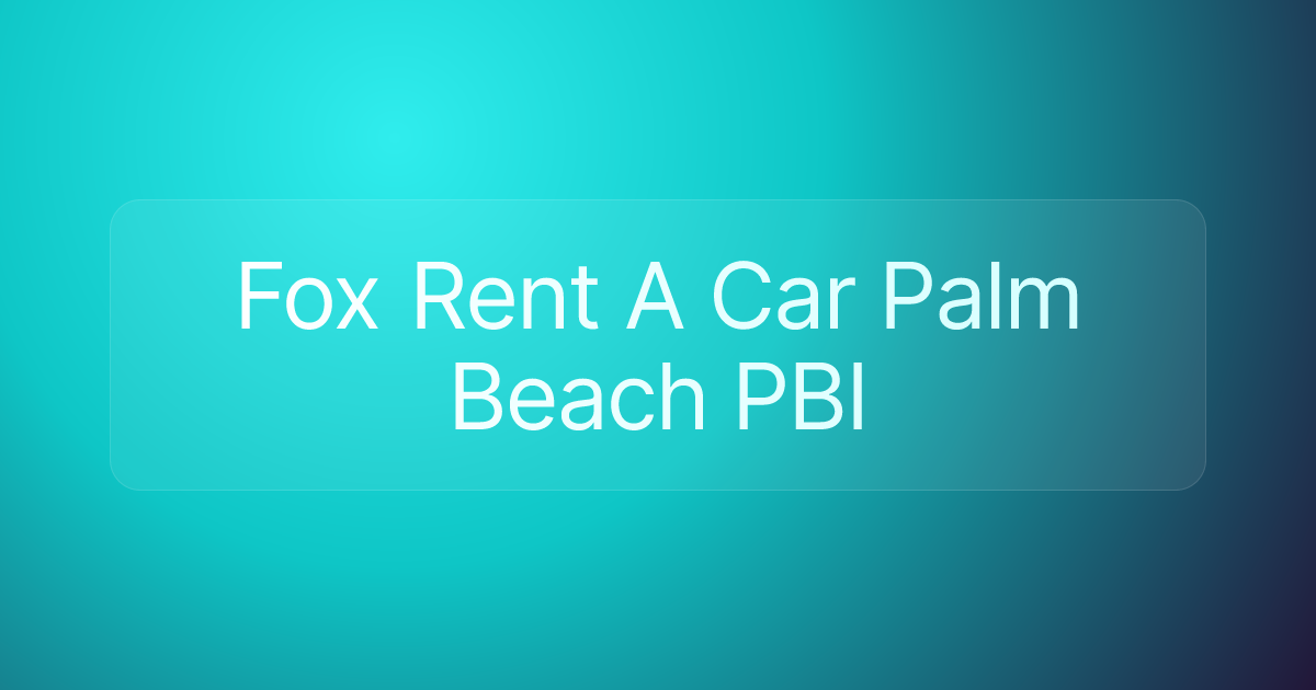 Fox Rent A Car Palm Beach PBI