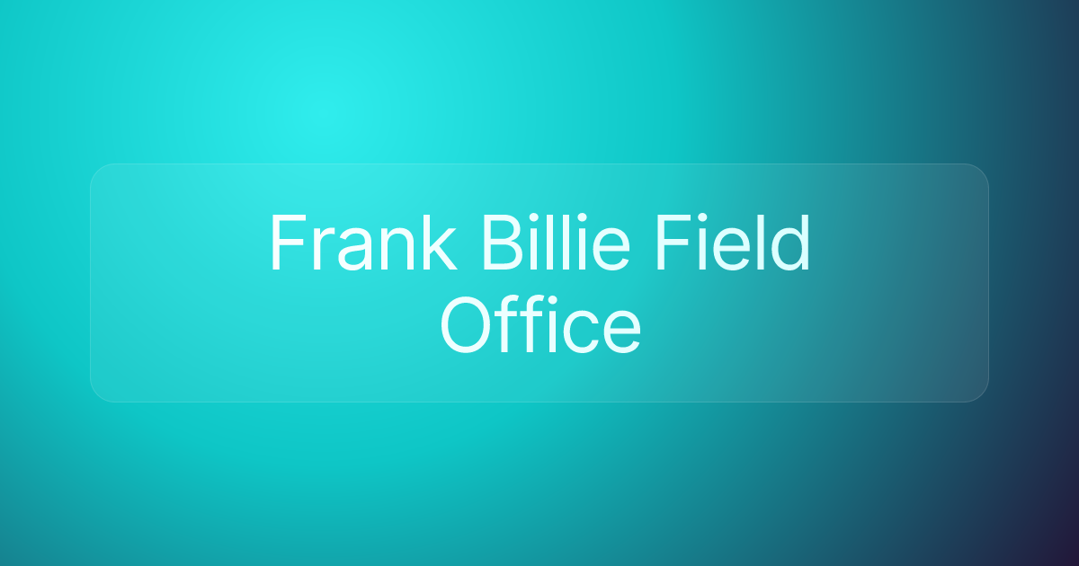 Frank Billie Field Office