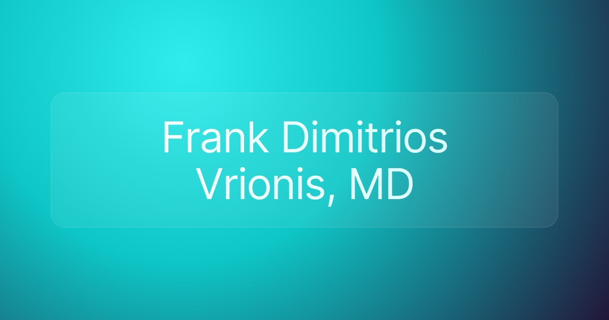 Frank Dimitrios Vrionis, MD