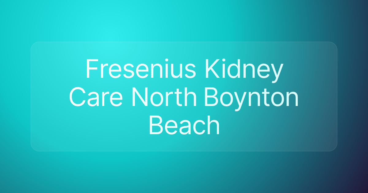 Fresenius Kidney Care North Boynton Beach