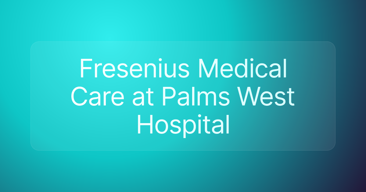 Fresenius Medical Care at Palms West Hospital