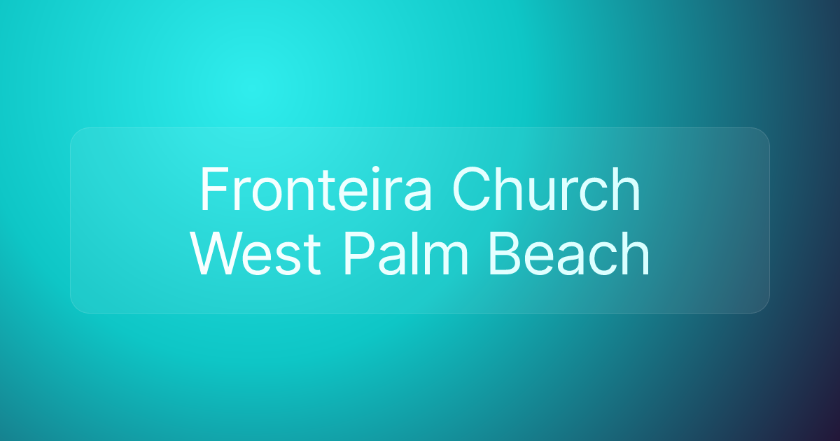 Fronteira Church West Palm Beach
