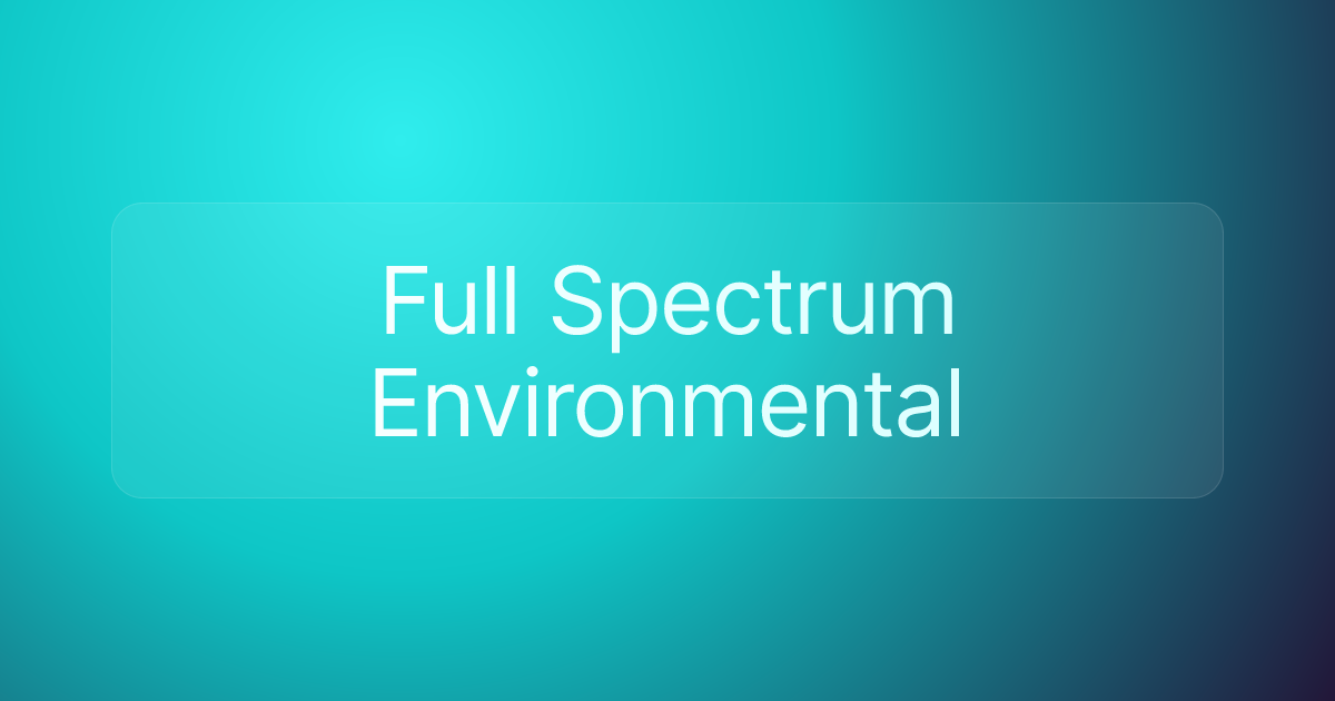 Full Spectrum Environmental