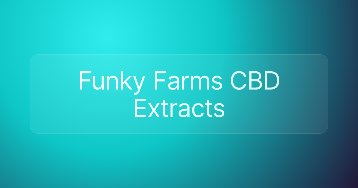 Funky Farms CBD Extracts
