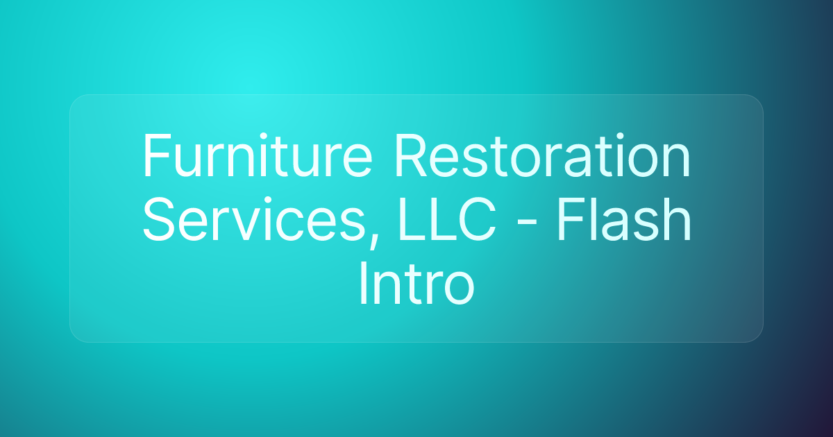 Furniture Restoration Services, LLC - Flash Intro