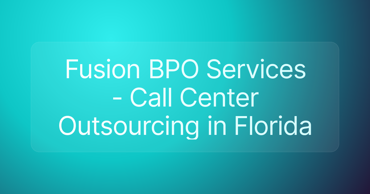 Fusion BPO Services - Call Center Outsourcing in Florida