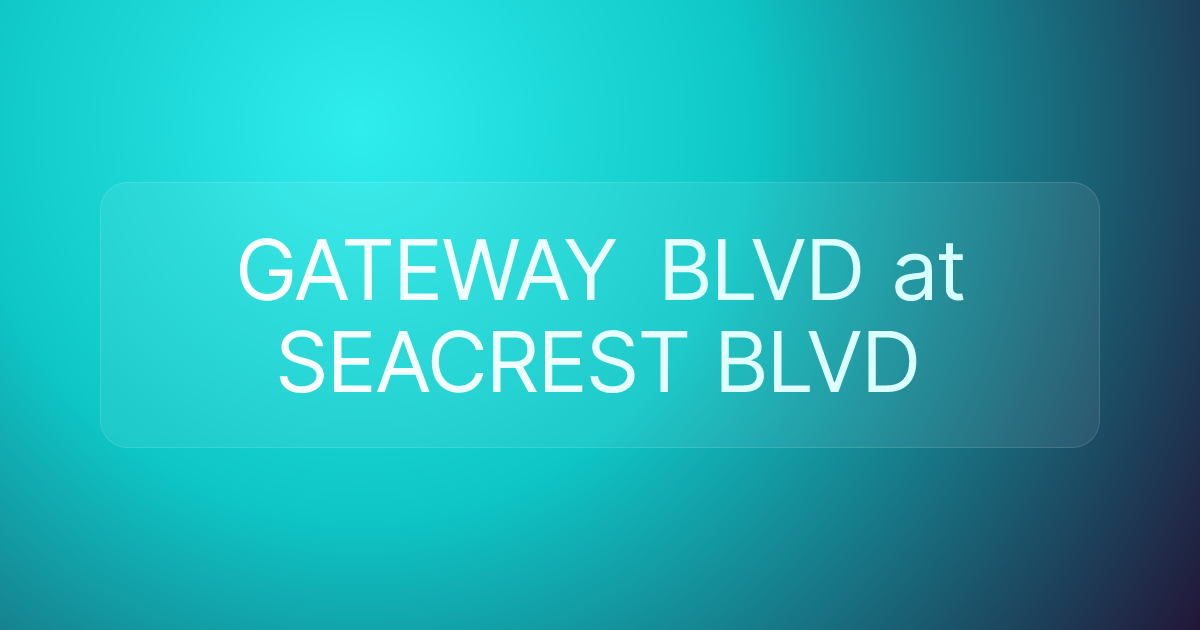 GATEWAY BLVD at SEACREST BLVD