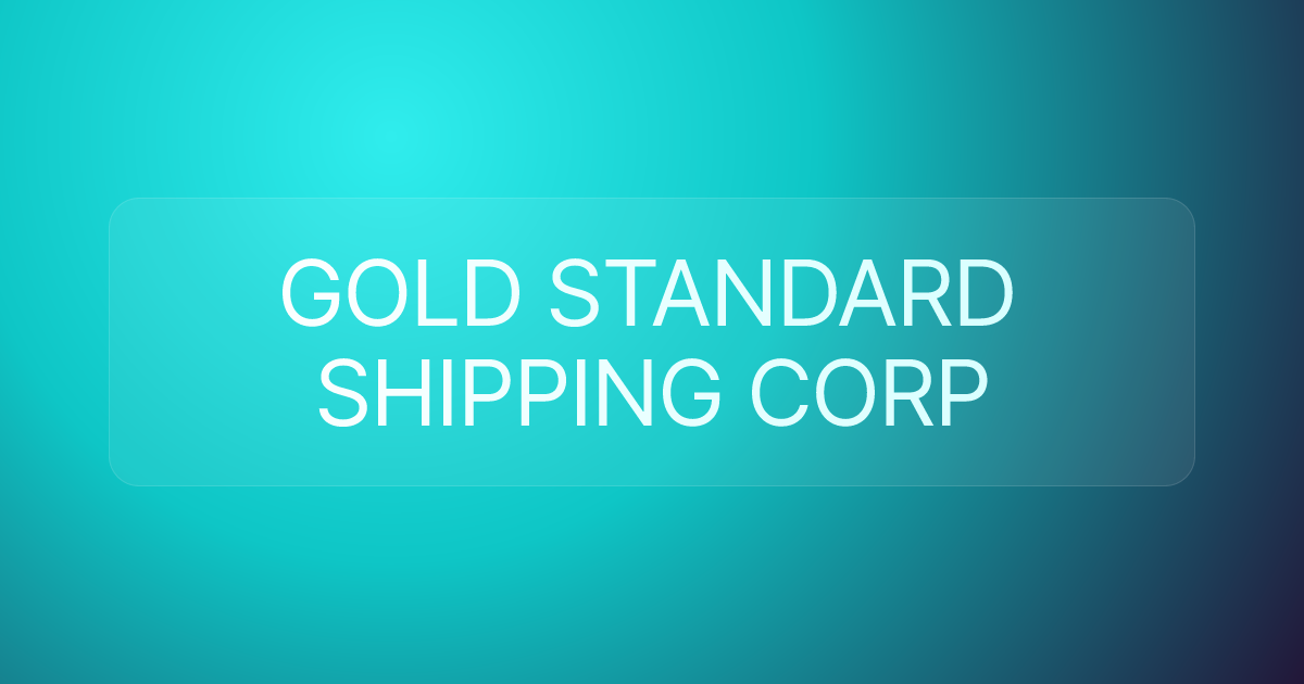 GOLD STANDARD SHIPPING CORP