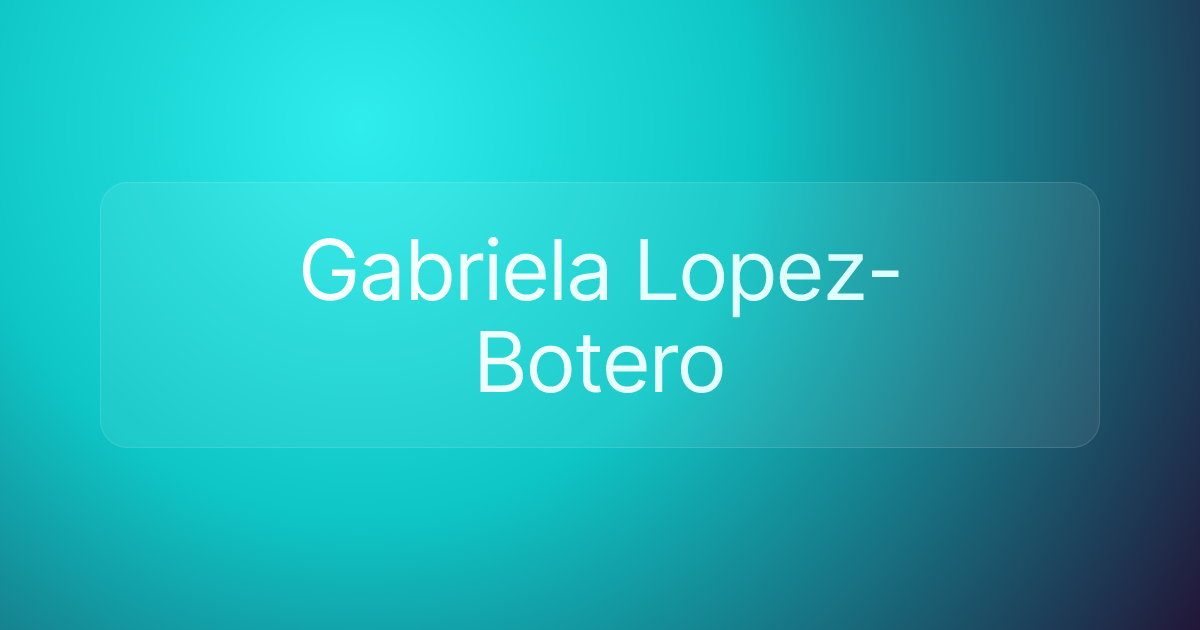 Gabriela Lopez-Botero