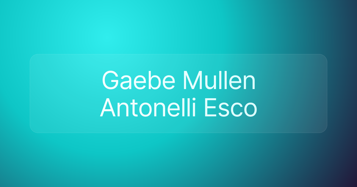 Gaebe Mullen Antonelli Esco