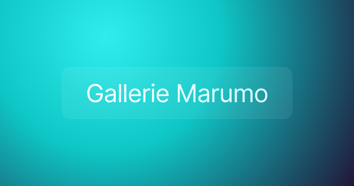 Gallerie Marumo