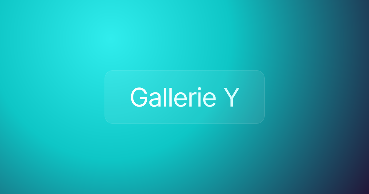 Gallerie Y