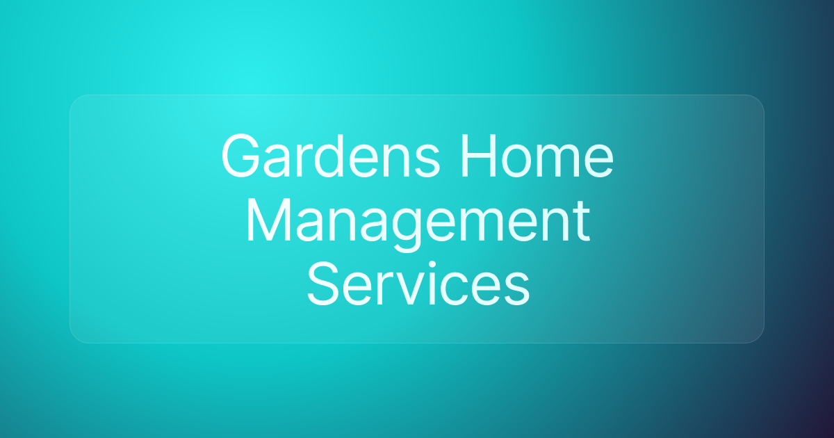 Gardens Home Management Services