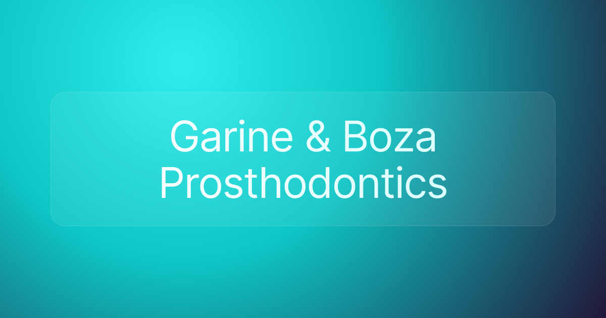 Garine & Boza Prosthodontics