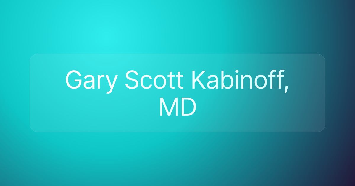 Gary Scott Kabinoff, MD