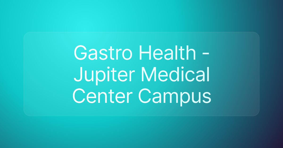 Gastro Health - Jupiter Medical Center Campus