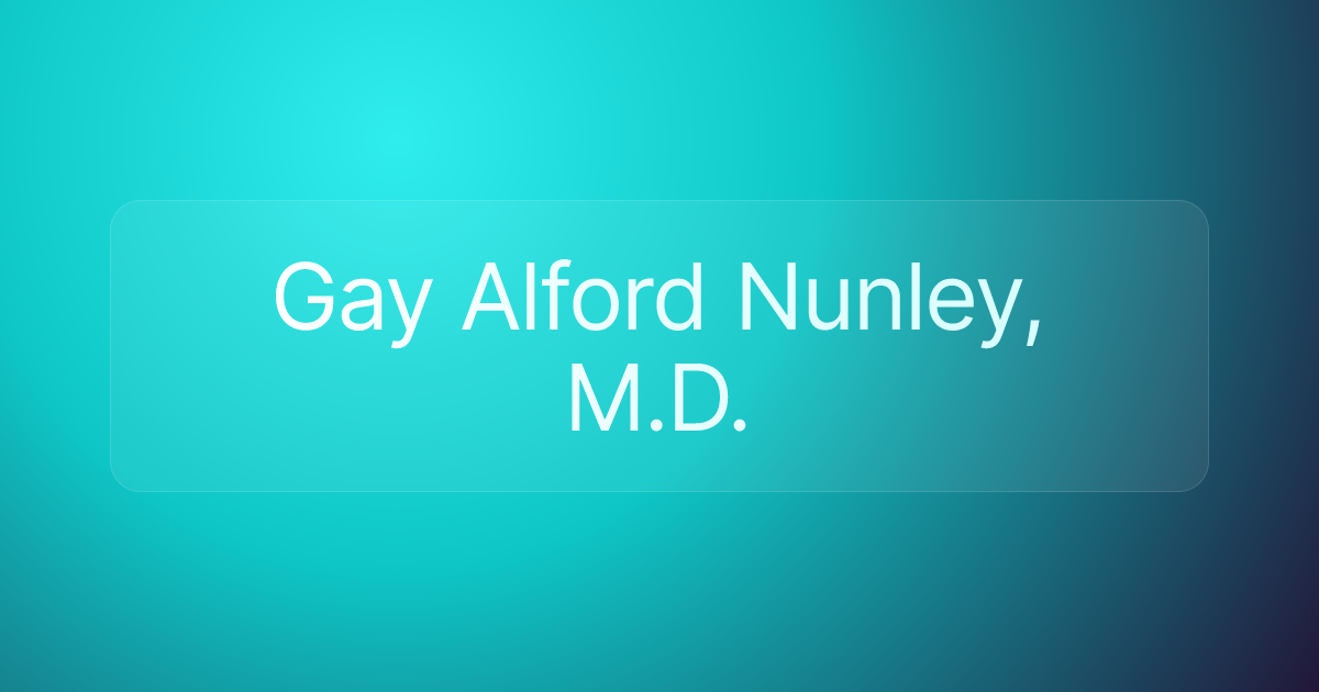 Gay Alford Nunley, M.D.