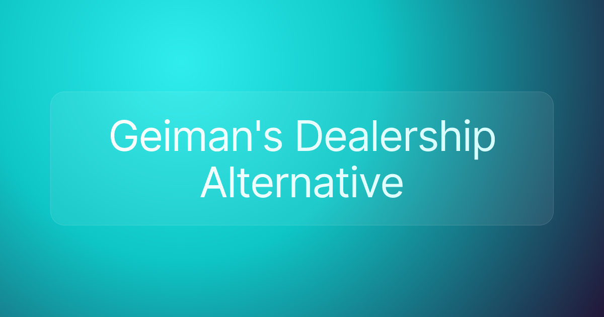 Geiman's Dealership Alternative