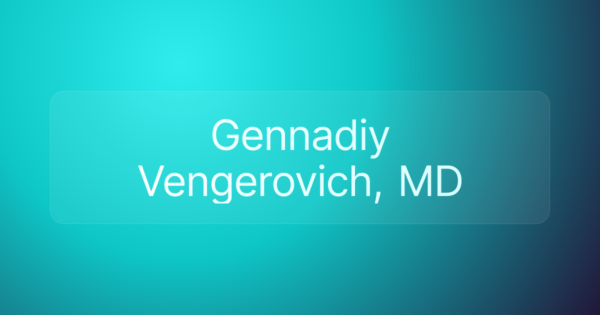 Gennadiy Vengerovich, MD