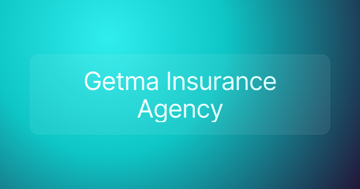 Getma Insurance Agency