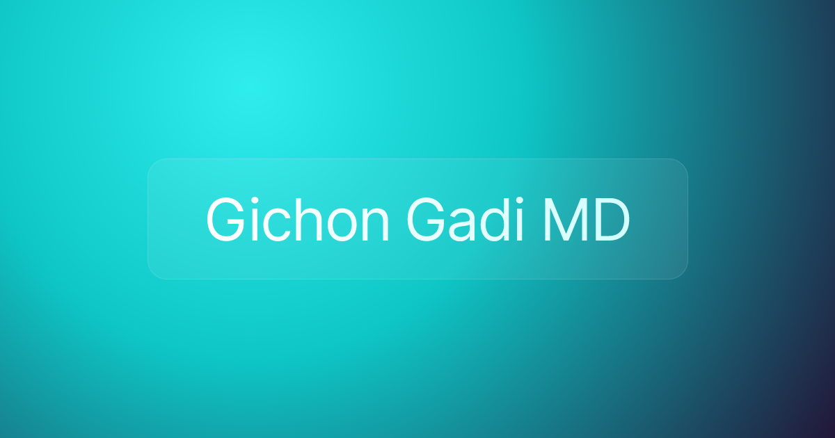 Gichon Gadi MD