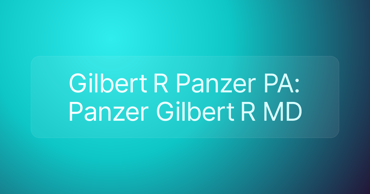 Gilbert R Panzer PA: Panzer Gilbert R MD