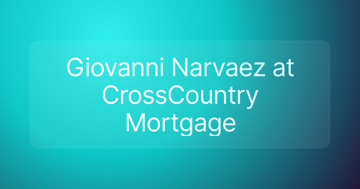 Giovanni Narvaez at CrossCountry Mortgage