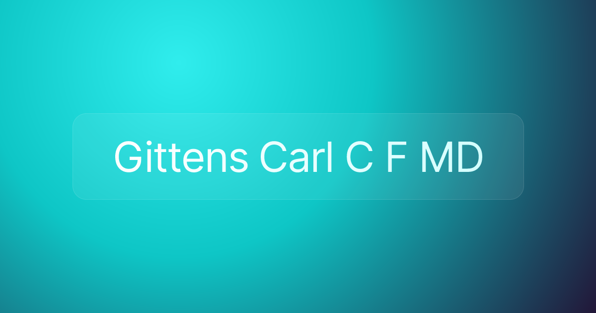 Gittens Carl C F MD