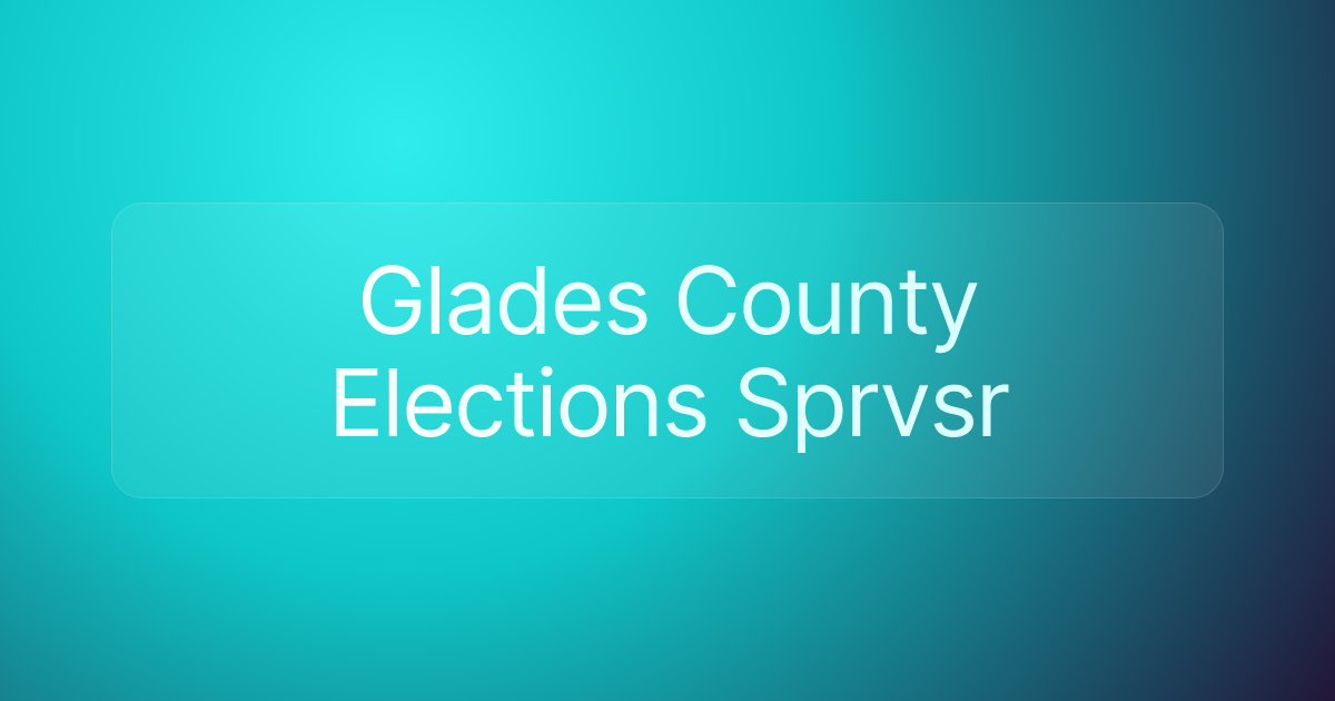 Glades County Elections Sprvsr