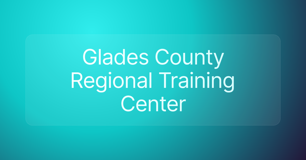 Glades County Regional Training Center
