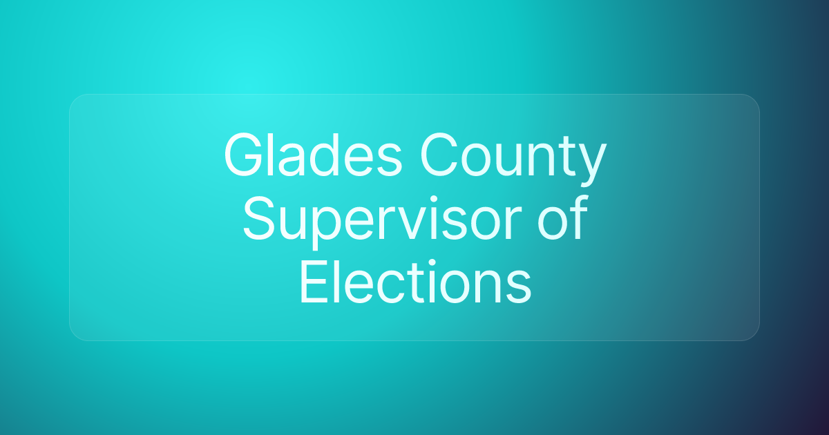 Glades County Supervisor of Elections