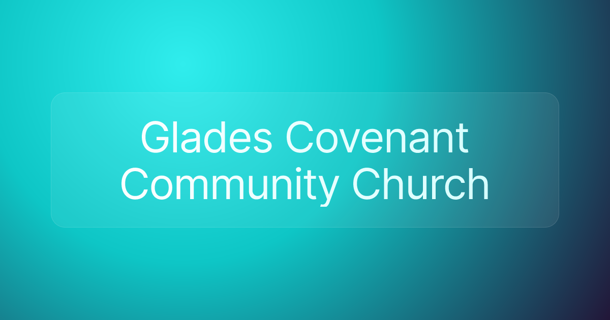 Glades Covenant Community Church