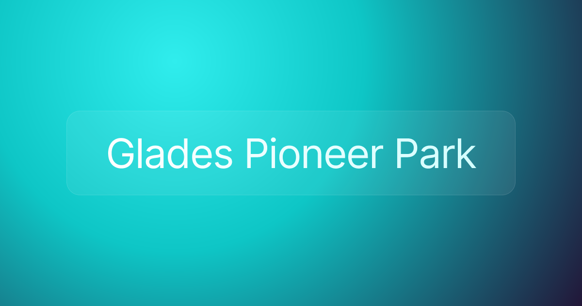 Glades Pioneer Park