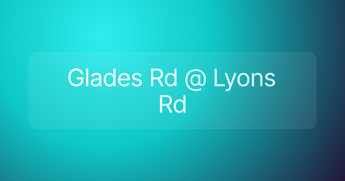 Glades Rd @ Lyons Rd