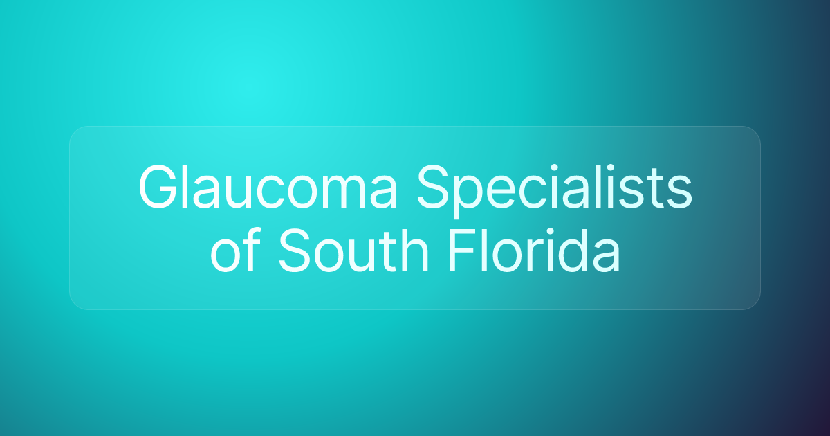 Glaucoma Specialists of South Florida