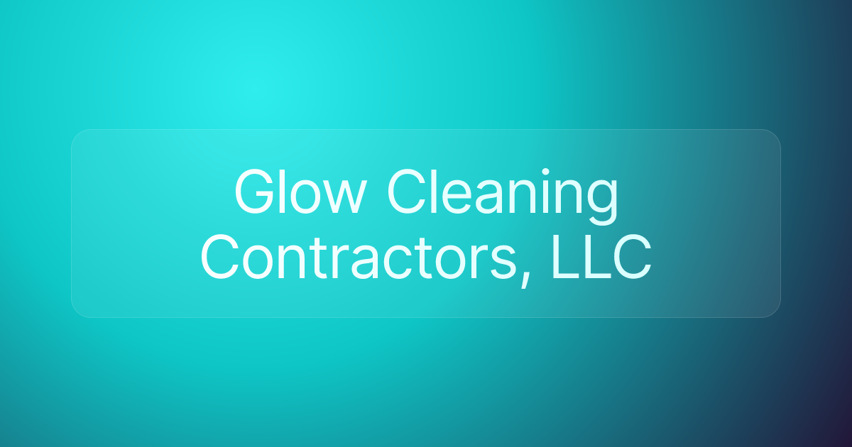 Glow Cleaning Contractors, LLC