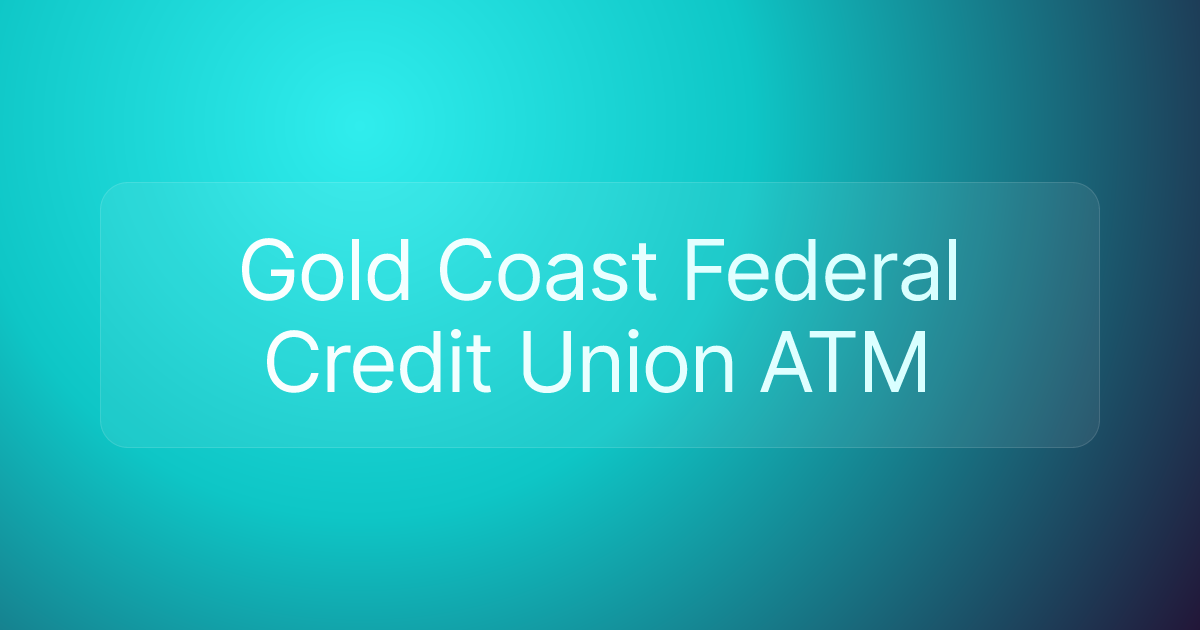 Gold Coast Federal Credit Union ATM